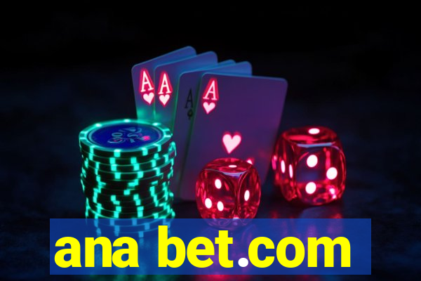 ana bet.com