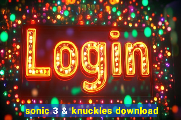 sonic 3 & knuckles download