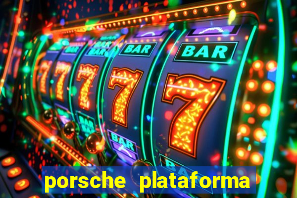 porsche plataforma de jogos