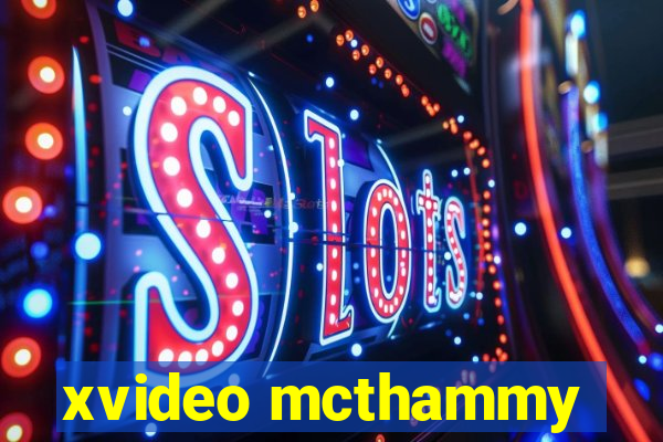 xvideo mcthammy