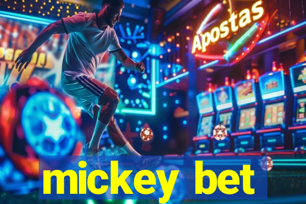 mickey bet