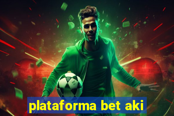 plataforma bet aki