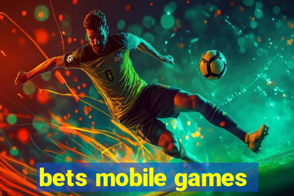 bets mobile games