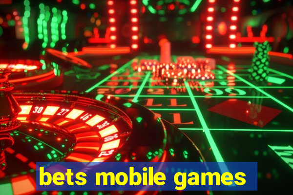 bets mobile games