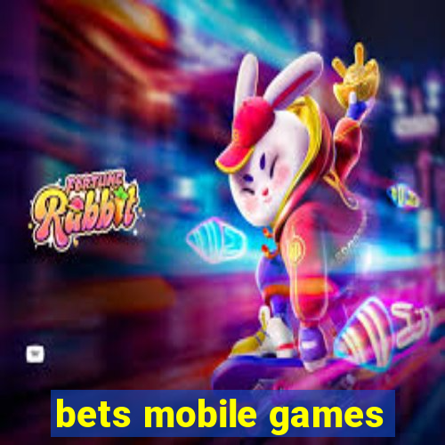 bets mobile games