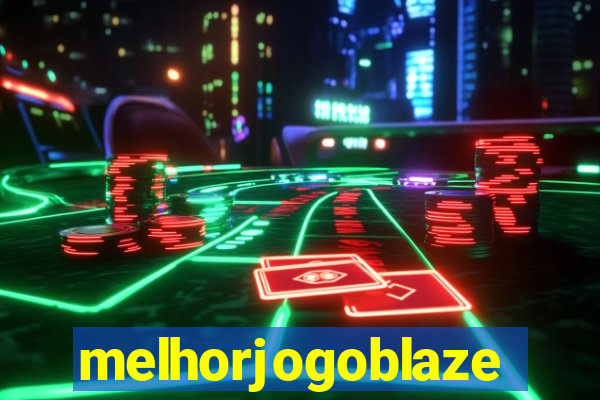 melhorjogoblaze