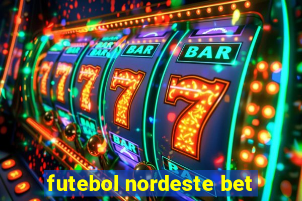 futebol nordeste bet