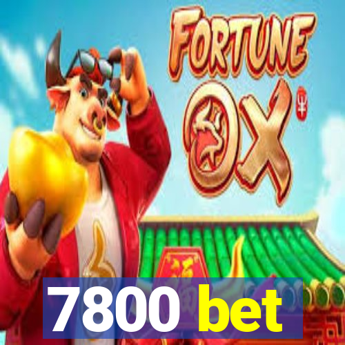 7800 bet