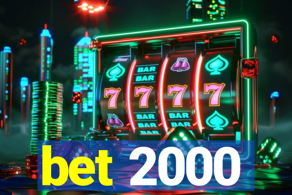 bet 2000