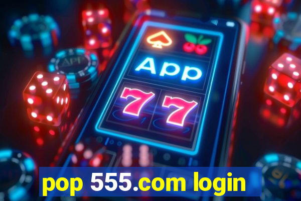 pop 555.com login