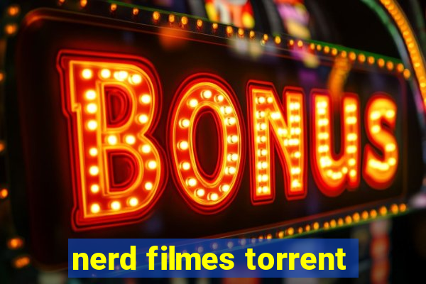 nerd filmes torrent