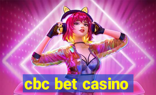 cbc bet casino