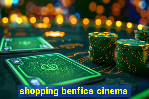 shopping benfica cinema