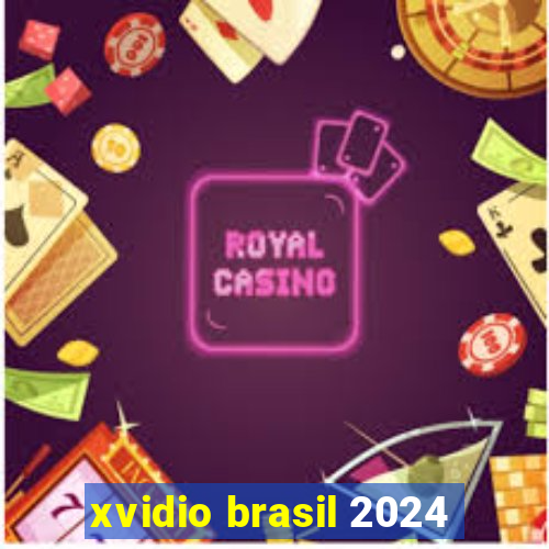 xvidio brasil 2024