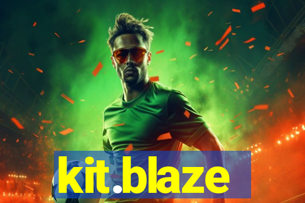 kit.blaze