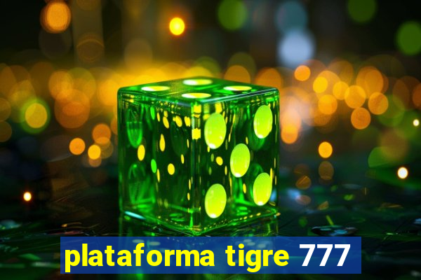 plataforma tigre 777