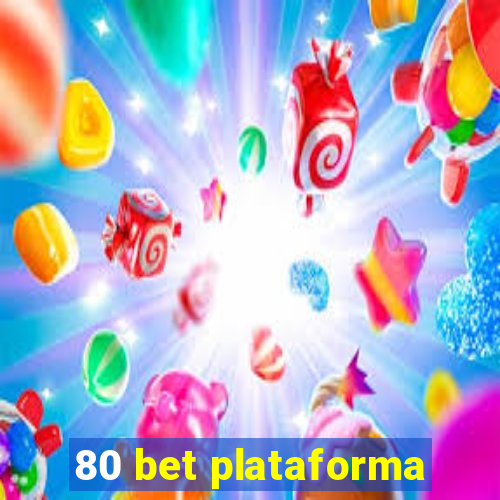 80 bet plataforma