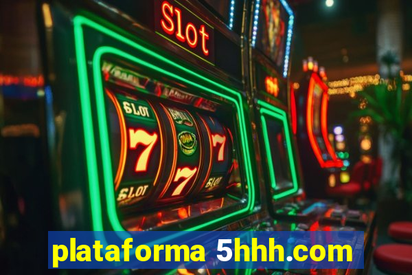 plataforma 5hhh.com