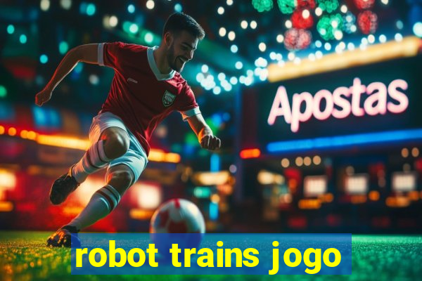 robot trains jogo