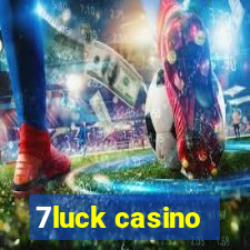 7luck casino