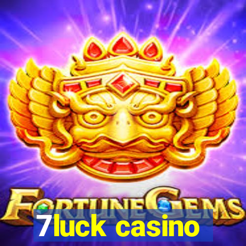 7luck casino