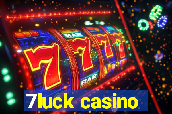 7luck casino