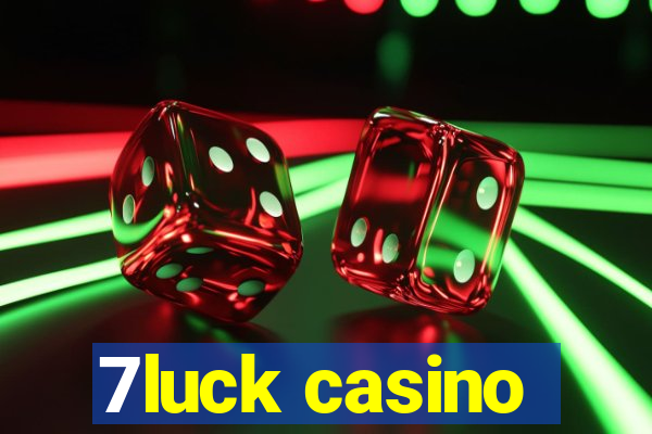 7luck casino