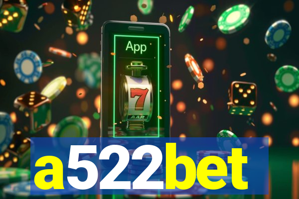 a522bet