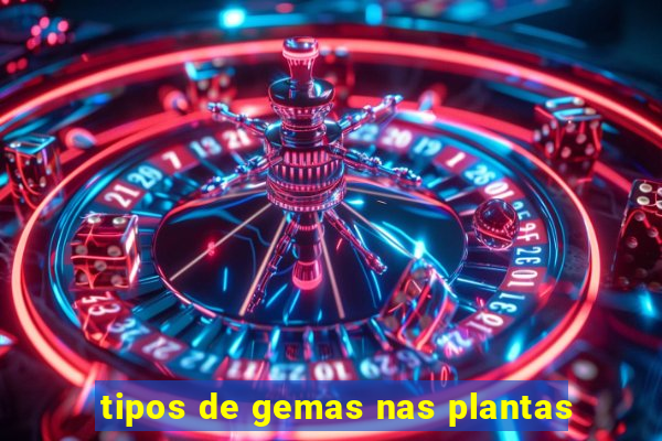 tipos de gemas nas plantas