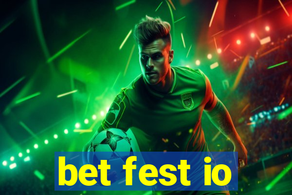 bet fest io