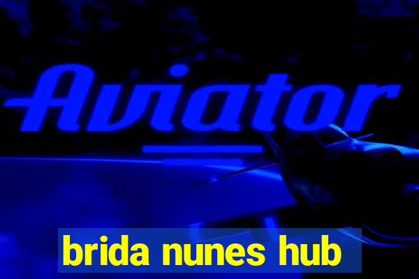 brida nunes hub