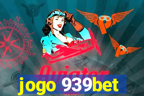 jogo 939bet