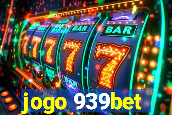 jogo 939bet