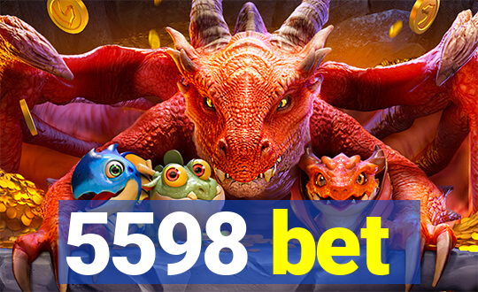 5598 bet