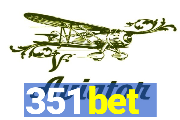 351 bet