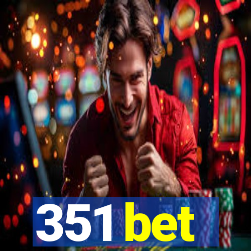 351 bet