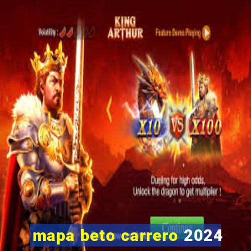 mapa beto carrero 2024