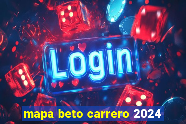 mapa beto carrero 2024