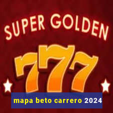 mapa beto carrero 2024