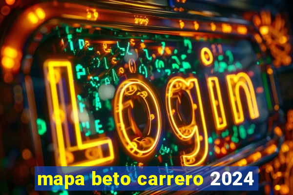 mapa beto carrero 2024