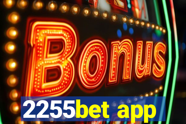 2255bet app