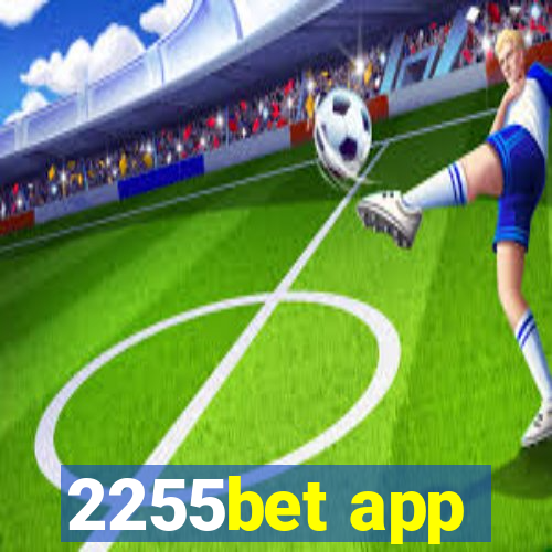 2255bet app