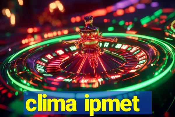 clima ipmet