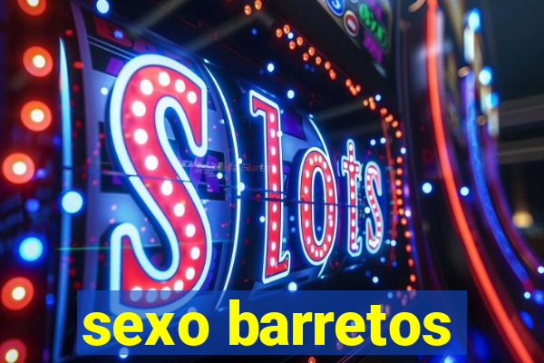 sexo barretos