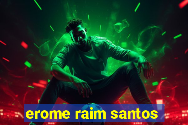 erome raim santos