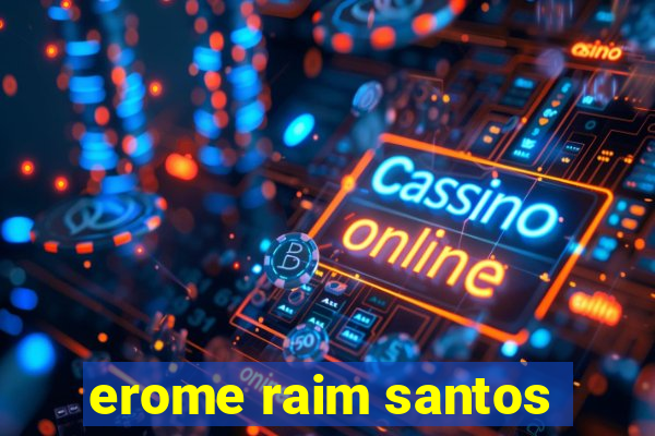 erome raim santos