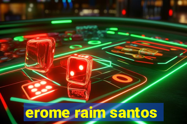 erome raim santos