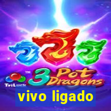 vivo ligado