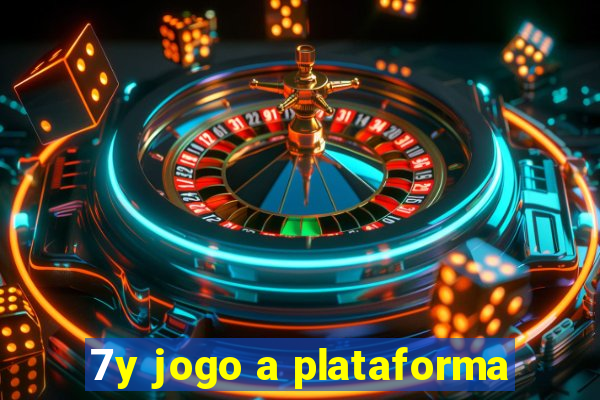 7y jogo a plataforma