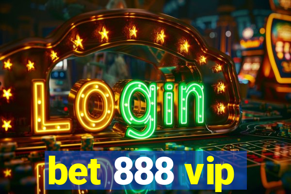 bet 888 vip